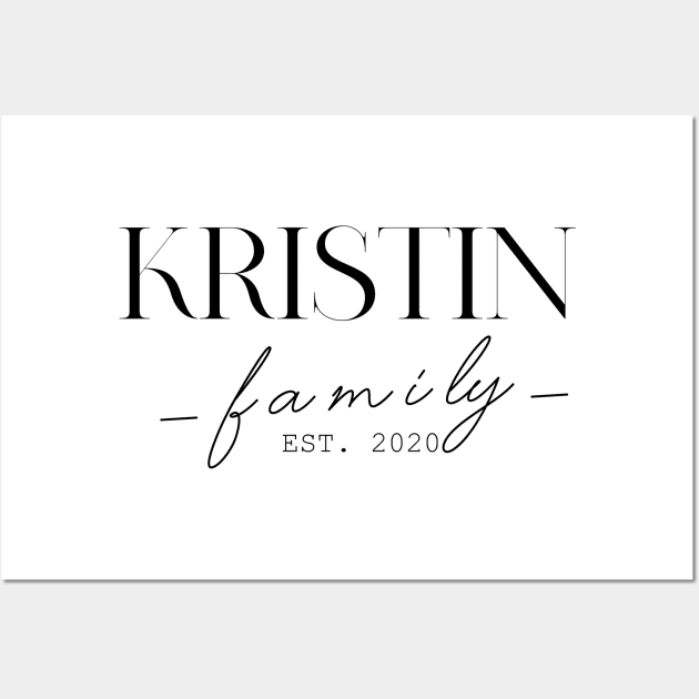 Kristin Family EST. 2020, Surname, Kristin Wall Art by ProvidenciaryArtist